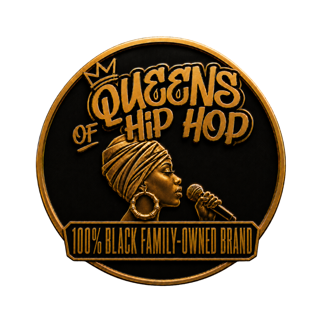 Queens of Hip Hop — 100% Black Family-Owned Brand